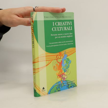 I Creativi Culturali. Persone nuove e nuove idee per un mondo migliore. Una panoramica delle ricerche internazionali