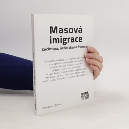 Masová imigrace. Záchrana, nebo zkáza Evropy?