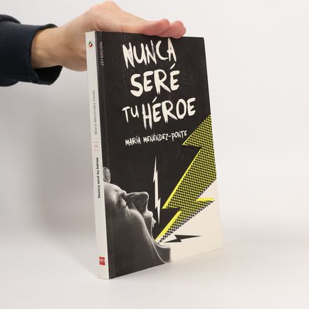 Nunca sere tu heroe