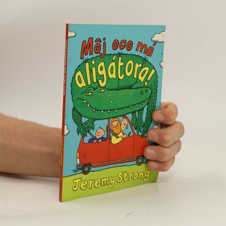 Môj oco má aligátora!