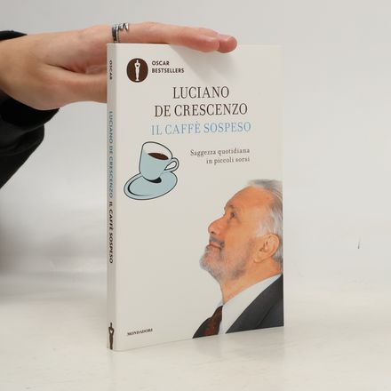 Il caffè sospeso. Saggezza quotidiana in piccoli sorsi