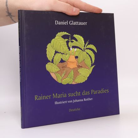 Rainer Maria sucht das Paradies