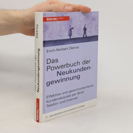 Das Powerbuch der Neukundengewinnung