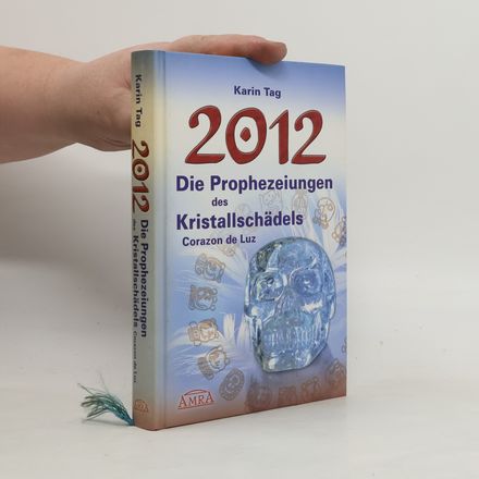 2012 - die Prophezeiungen des Kristallschädels Corazon de Luz