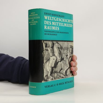 Weltgeschichte des Mittelmeer-Raumes von Philipp II. von Makedonien bis Muhammed. Bd. 2, Von Augustus bis zum Sieg der Araber