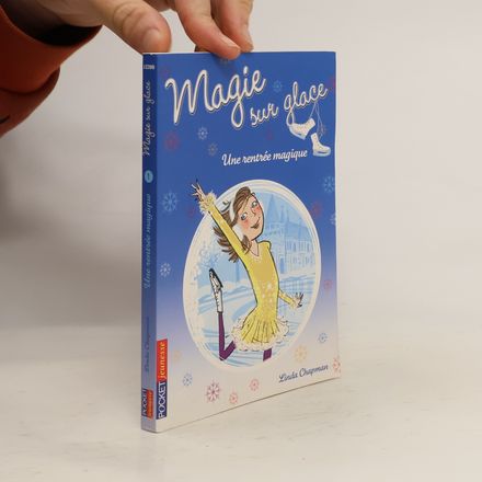 Magie sur glace - 1: Une rentrée magique