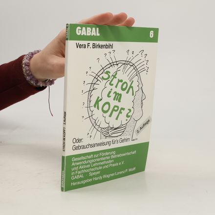 Stroh im Kopf? Oder: Gebrauchsanweisung für's Gehirn