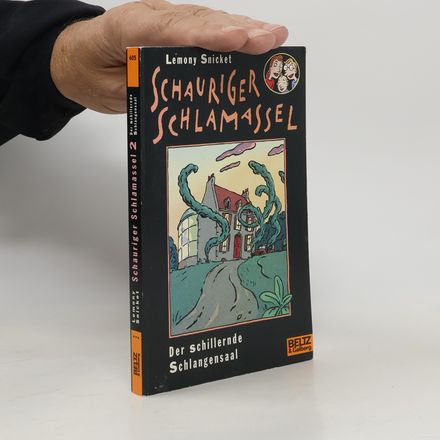 Schauriger Schlamassel. Bd.2. Der schillernde Schlangensaal. Roman