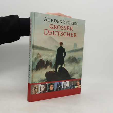 Auf den Spuren grosser Deutscher