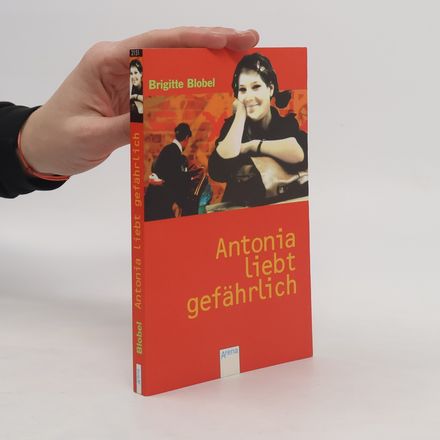 Antonia liebt gefährlich