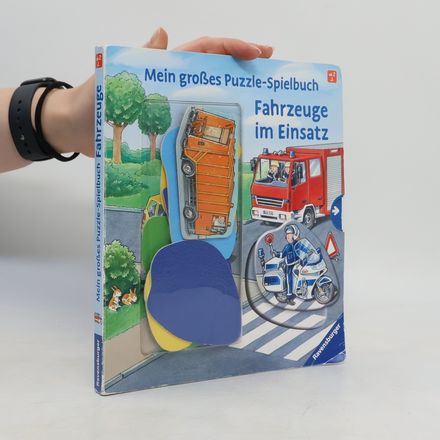 Mein großes Puzzle-Spielbuch: Fahrzeuge im Einsatz