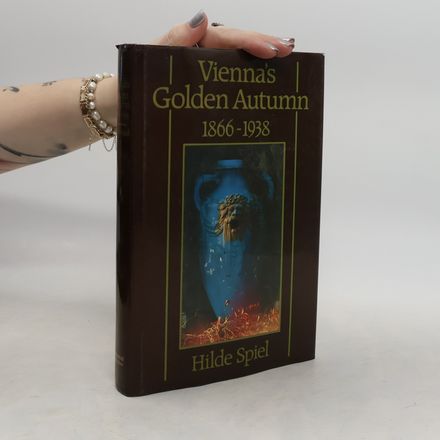 Vienna's Golden Autumn, 1866-1938