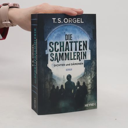 Die Schattensammlerin - Dichter und Dämonen