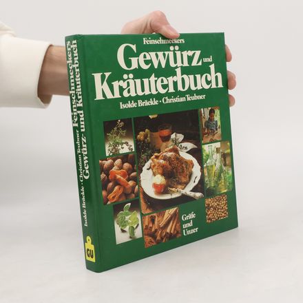 Feinschmeckers Gewürz und Kräuterbuch