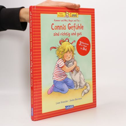 Conni-Bilderbücher: Meine Freundin Conni: Kummer und Wut, Angst und Mut - Connis Gefühle sind richtig und gut