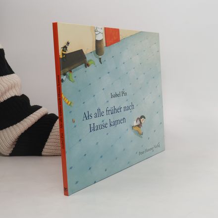 Als alle früher nach Hause kamen