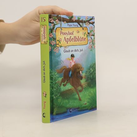 Ponyhof Apfelblüte 15 - Glaub an dich, Juli