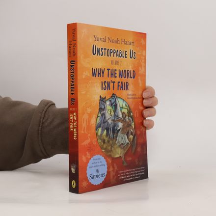 Unstoppable Us 2: Why the World Isn’t Fair