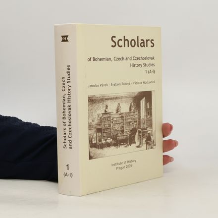 Scholars of Bohemian, Czech and Czechoslovak History Studies