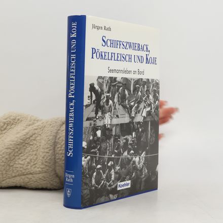 Schiffszwieback, Pökelfleisch und Koje