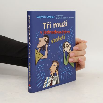 Tři muži v jednadvacátém století