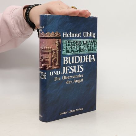 Buddha und Jesus. Die Überwinder der Angst
