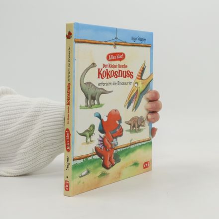 Alles klar! Der kleine Drache Kokosnuss erforscht die Dinosaurier