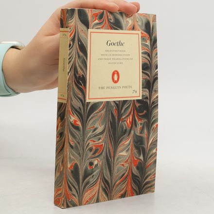 Goethe. Selected Verse with an Introduction and Prose Translations by David Luke