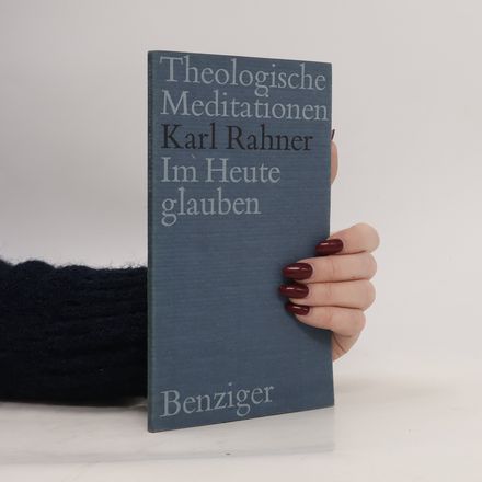 Theologische Meditationen. Im Heute glauben