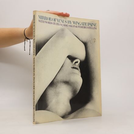Mirror of Venus by Wingate Paine. Words by Françoise Sagan, Federico Fellini