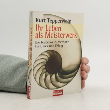 Ihr Leben als Meisterwerk