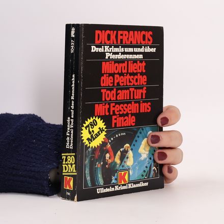 Milord liebt die Peitsche; Tod am Turf; Mit Fesseln ins Finale. Krimi Klassiker