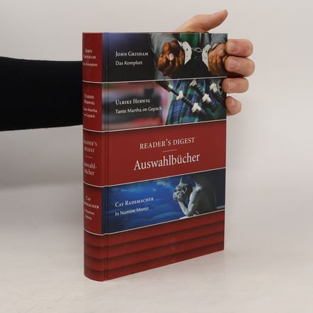 Reader's Digest Auswahlbücher. Das Komplott. Tante Martha im Gepäck. In Nomine Mortis