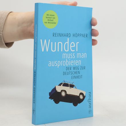 Wunder muß man ausprobieren