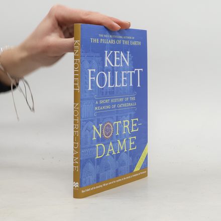 Notre-Dame. A Short History of the Meaning of Cathedrals