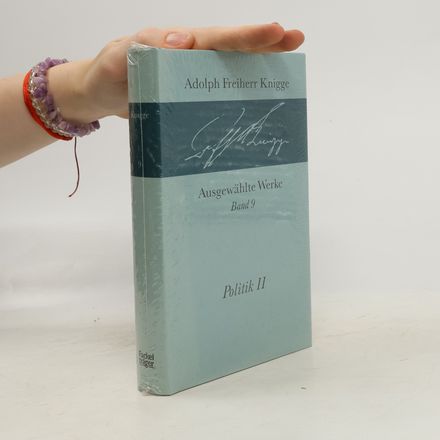 Ausgewählte Werke Band 9. Politik II