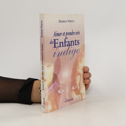 Aimer et prendre soin des Enfants Indigo