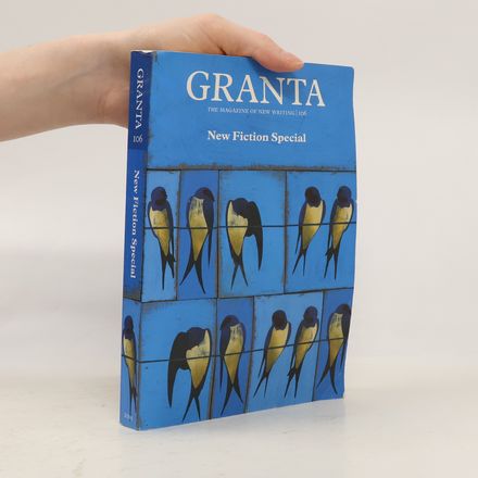 Granta - 106: New Fiction Special
