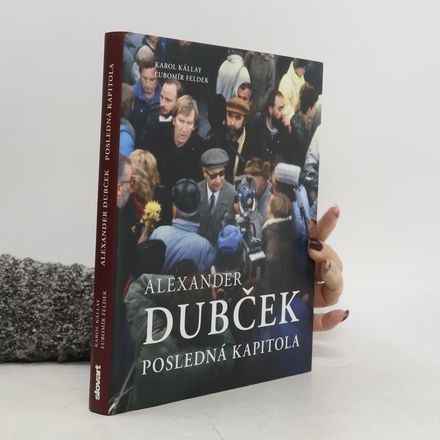Alexander Dubček: posledná kapitola