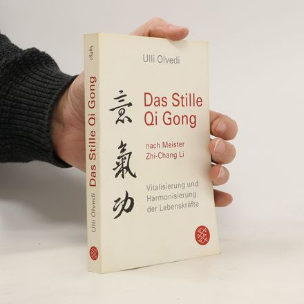 Das stille Qi-Gong - nach Meister Zhi-Chang Li