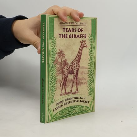 The No. 1 Ladies' Detective Agency: Tears of the Giraffe