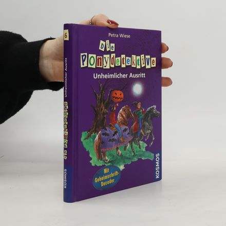 Die Ponydetektive - Unheimlicher Ausritt. Band 6