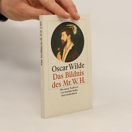 Das Bildnis des Mr. W. H. Nachw. v. Joachim Kalka
