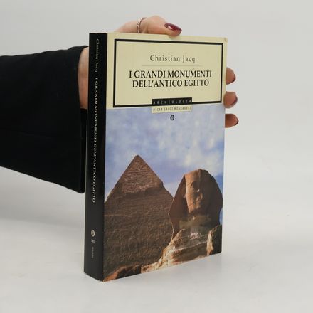 Oscar Saggi: I grandi monumenti dell'Antico Egitto