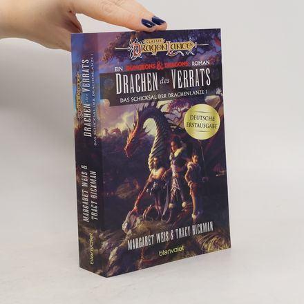 Drachen des Verrats. Roman - Ein brandneuer Roman der legendären Drachenlanze-Serie – erstmals auf Deutsch