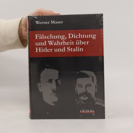 Fälschung, Dichtung und Wahrheit über Hitler und Stalin