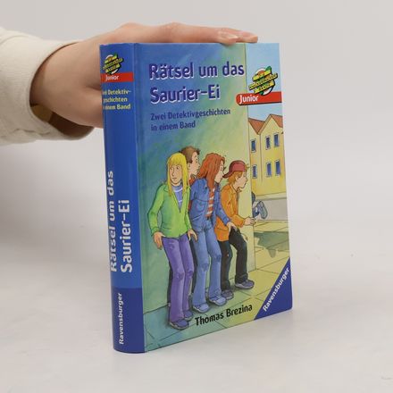 Rätsel um das Saurier-Ei. Zwei Detektivgeschichten in einem Band.