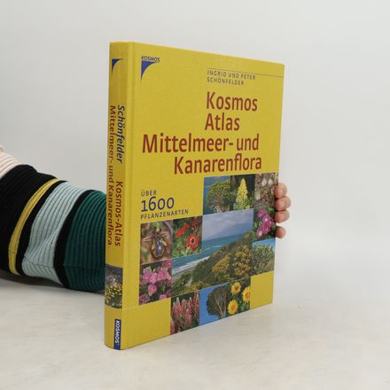Kosmos-Atlas Mittelmeer- und Kanarenflora. Sonderausgabe. Über 1600 Pflanzenarten.