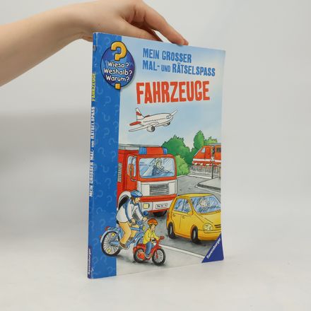 Mein großer Mal- und Rätselspaß. Fahrzeuge