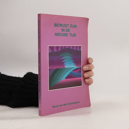 Bewust zijn in de nieuwe tijd